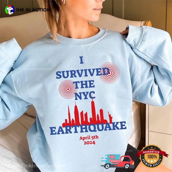 I Survived The NYC Earthquake 5th April 2024 Comfort Colors Tee