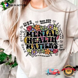 Inspirational Its Ok To Not,Mental Health Matters Shirt