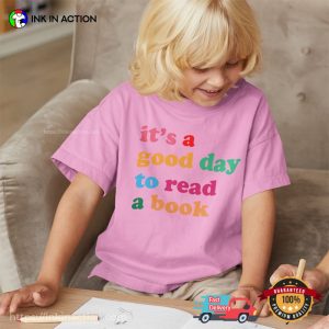 It's A Good Day To Read A Book T Shirt, Happy national read a book day 1