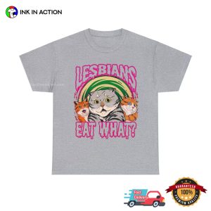 Lesbian Eat What Funny LGBT Cats pride month T shirt 1
