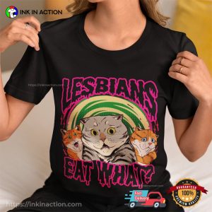 Lesbian Eat What Funny LGBT Cats pride month T shirt