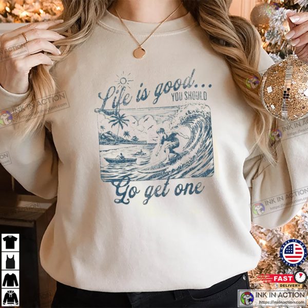 Life Is Good Go Get One Vintage Meme T-shirt