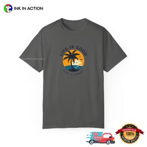 Life Is Good God Is Great T shirt 2