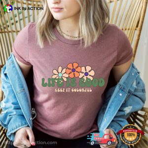 Life Is Good Keep It Colorful Comfort Colors T-shirt