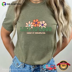 Life Is Good Keep It Colorful Comfort Colors T-shirt