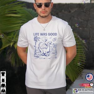Life Was Good Dinosaur Vintage 90s T-shirt