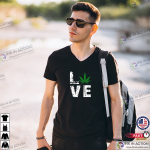Love Weed Marijuana T-Shirt