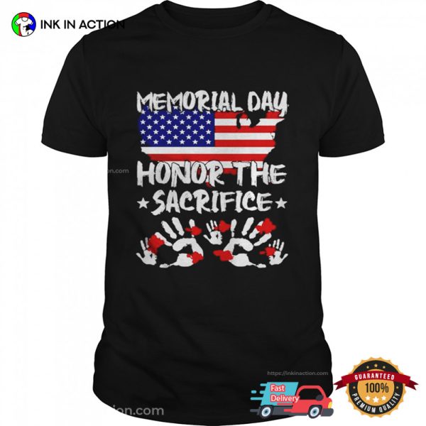 Memorial Day Honor The Sacrifice T-shirt