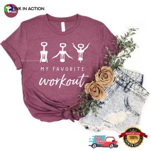 My Favorate Workout Comfort Colors wine t shirts funny 2