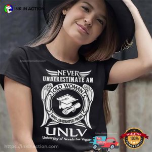Never Underestimate an Old Woman Who Graduated From UNLV University of Nevada Las Vegas Shirt 2