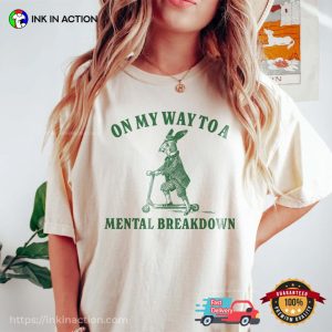 On My Way To A Mental Breakdown Mental Health Shirt