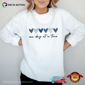 One Day At A Time Inspirational Quotes T-shirt, Mental Health Clothing