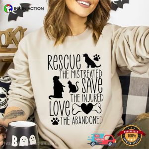 Rescue, Save And Love Your Pet T Shirt, love your pet day Merch 3