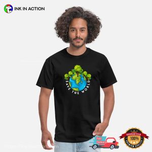 Save the world and environment day T shirt 3