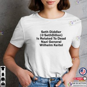 Seth Diddler Is Related To Dead Nazi General Wilhelm Keitel Limited Shirt 3