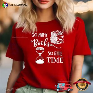 So Many Books So Little Time T Shirt, Happy international book day Merch 1