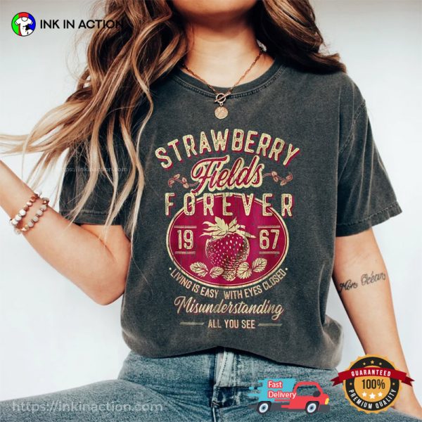 Strawberry Fields Forever 1967 Comfort Colors T-shirt