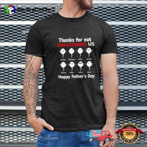 Thanks For Not Swallowing Us,Personalized Fathers Day Shirt 2