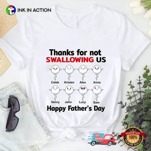 Thanks For Not Swallowing Us, Personalized Fathers Day Shirt