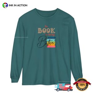 The Book Is Always Better T Shirt, National world book day 2024 Apparel 2