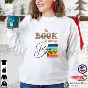 The Book Is Always Better T-Shirt, National World Book Day 2024 Apparel