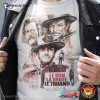 The Good, The Bad And The Ugly Retro Wild West Clint Eastwood Best Movies Tee