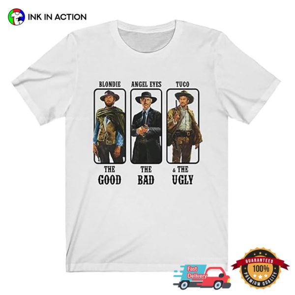 The Good The Bad The Ugly Clint Eastwood Best Movies T-shirt