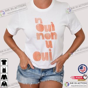 The Rowdy Oui Non Shirt