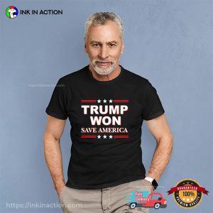 Trump Won Save America Election Shirt 2