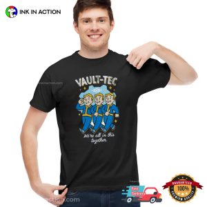 Vaultboys We’re All In This Together T-shirt