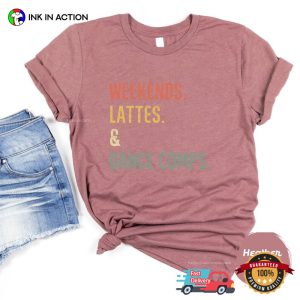 Weekends Lattes & Dance Comps Comfort Colors Tee, national dance day Merch 2
