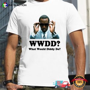 What Would Diddy Do puff diddy T Shirt 1