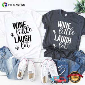 Wine A Little Laugh A Lot Comfort Colors T shirt 3