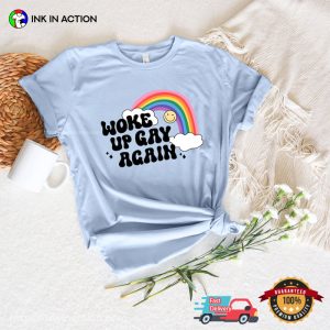 Woke Up Gay Again gay pride flag Rainbow T shirt 3