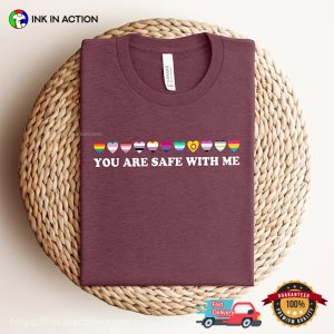 You Are Safe With Me Shirt LGBT Friendly T shirt 3