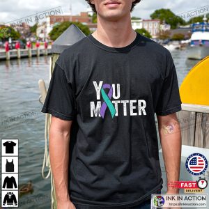 You Matter Suicide Prevention T Shirt