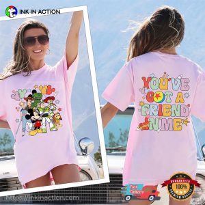 You’ve Got A Friend In Me Disney Characters Comfort Colors T-shirt