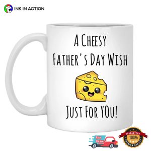 A Cheesy Father’s Day Wish Just For You Mug