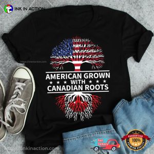 American Grown Canadian Roots Unisex T shirt 3
