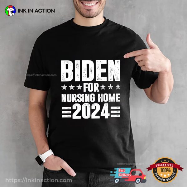 Biden For Nursing Home 2024 Unisex T-shirt