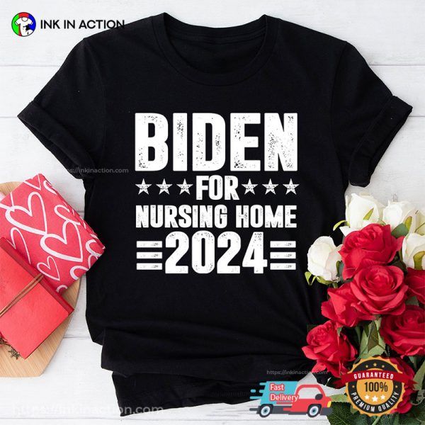 Biden For Nursing Home 2024 Unisex T-shirt