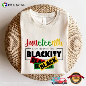 Blackity juneteenth history T shirt 1
