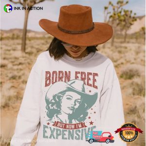 Born Free But Now I’m Expensive 4th Of July Shirts