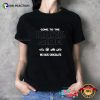 Come To The Dark Side We Have Chocolate T-shirt