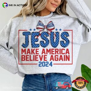 Coquette Jesus 2024 Make America Believe Again Shirt