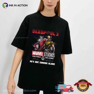 Deadpool 3 Marvel Studios We’s Not Coming Alone T-shirt