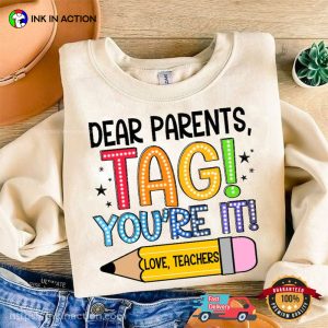 Dear Parents Tag You’re It Funny End Of Class Comfort Colors T-shirt