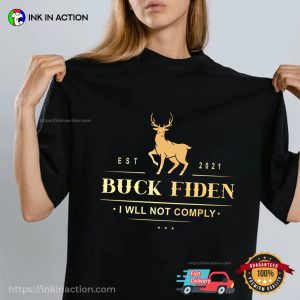 Est 2021 Buck Fiden I Wll Not Comply Graphic T shirt 3