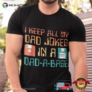 Fathers Day Gift Dad A Base Funny Joke Gifts For Shirt