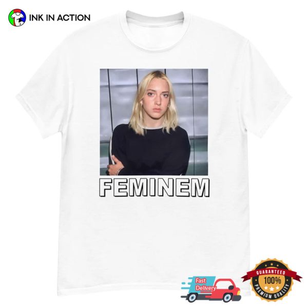 Feminem Funny Eminem Portrait Parody Shirt